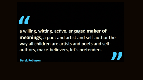 Makers of meaning – quotation of Derek Robinson