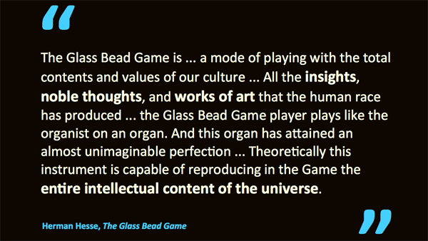 Glass Bead Game – quotation from Herman Hesse's novel